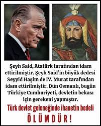 ŞEYH SAİT VE DEDESİ ATATÜRK VE 4. MURAT