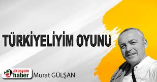 TÜRKİYELİYİM OYUNU