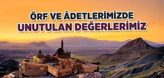 UNUTULAN DEĞERLERİMİZ